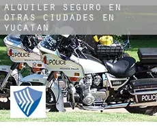 Alquiler seguro en  Otras ciudades en Yucatán