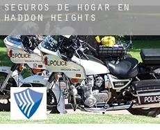 Seguros de hogar en  Haddon Heights