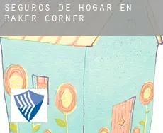Seguros de hogar en Baker Corner