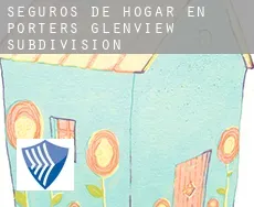 Seguros de hogar en  Porters Glenview Subdivision