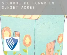 Seguros de hogar en  Sunset Acres