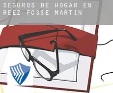 Seguros de hogar en  Réez-Fosse-Martin
